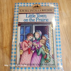 Little Town Prairie, Happy Golden Years, Shores Silver Lake Laura Ingalls Widler